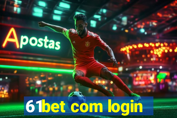 61bet com login